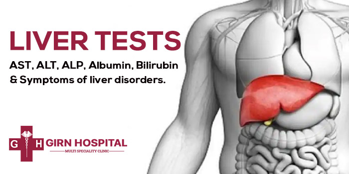 Liver Tests – AST, ALT, ALP, Albumin, Bilirubin & Symptoms of liver disorders