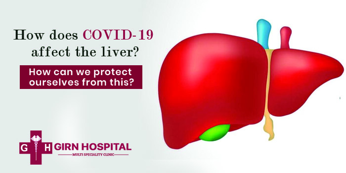 How does COVID-19 affect the liver How can we protect ourselves from this