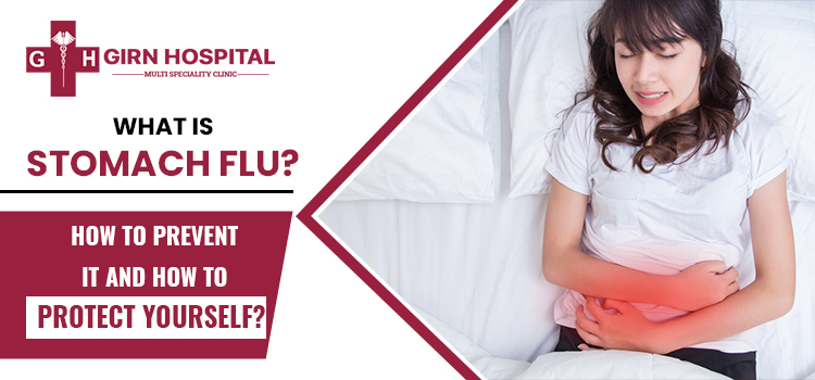 What is stomach flu? How to prevent it and how to protect yourself?